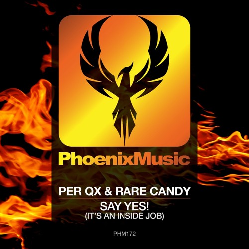 Per Qx And Rare Candy - Say Yes! (It's An Inside Job)
