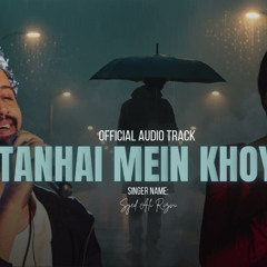 Tanhai Mein Khoya | Latast Song | Atif Aslam | Hania Aamir