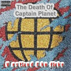 The Death Of Captain Planet
