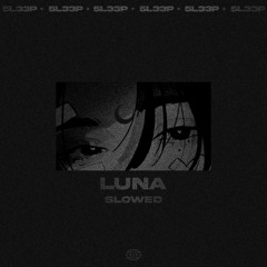 Luna [Slowed]