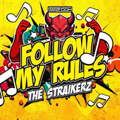 The Straikerz - Follow My Rules (Climax Edit)