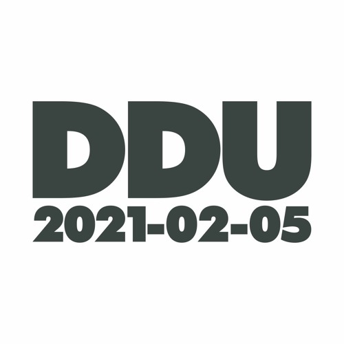 Deep Down Under (DDU) • Show 29b • 2021-02-05