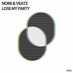 NORII & VEATZ - Lose My Party
