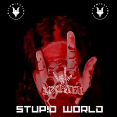 Drumago - STUP!D WORLD