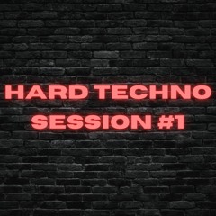HARD TECHNO SESSION #1