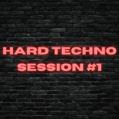 HARD TECHNO SESSION #1