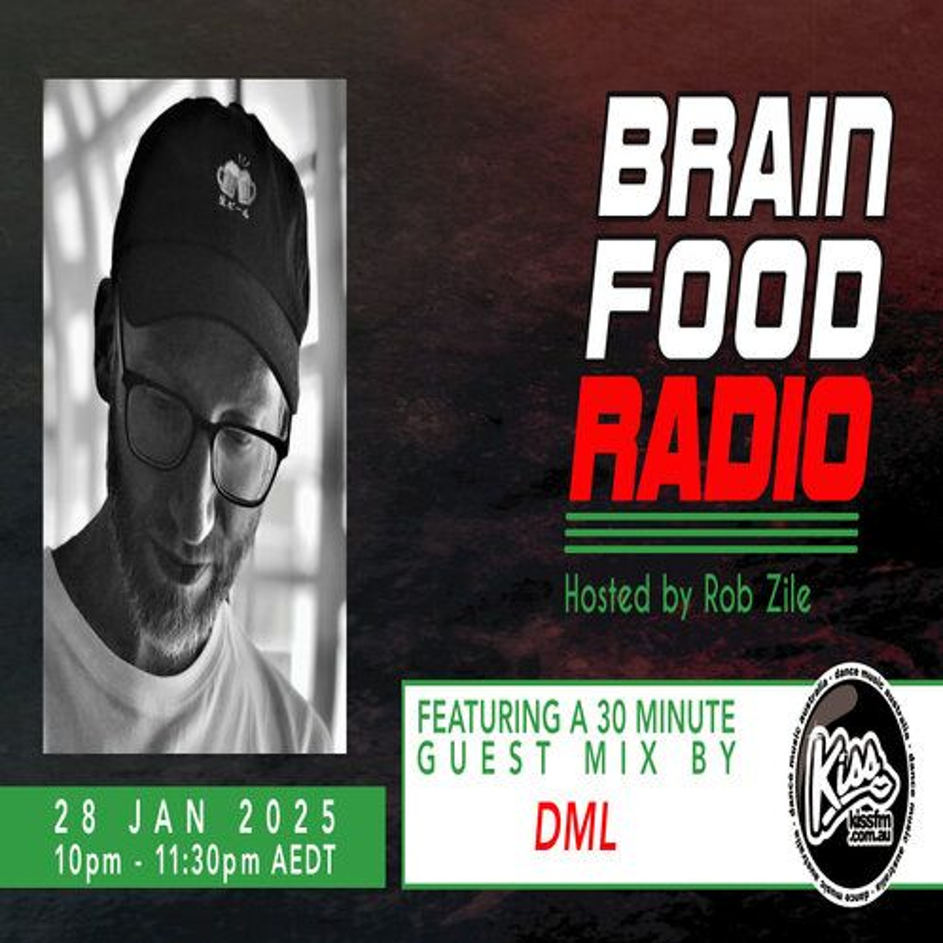 Brain Food Radio hosted by Rob Zile/KissFM/28-01-25/#2 DML (GUEST MIX) episode artwork