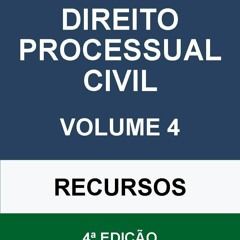get [PDF] Download DIREITO PROCESSUAL CIVIL - VOLUME 4 - RECURSOS - 5? EDI??O -