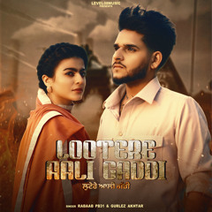 lootere aali gaddi (feat. Maahi Sharma)