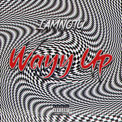 Wayy Up (Prod. By Neco)