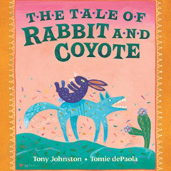 FREE EBOOK 📄 The Tale of Rabbit and Coyote by  Tony Johnston &  Tomie dePaola [KINDL