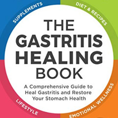 [VIEW] KINDLE 📥 The Gastritis Healing Book: A Comprehensive Guide to Heal Gastritis