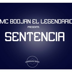 MC BODJAN EL LEGENDARIO - SENTENCIA ( OFFICIAL AUDIO )