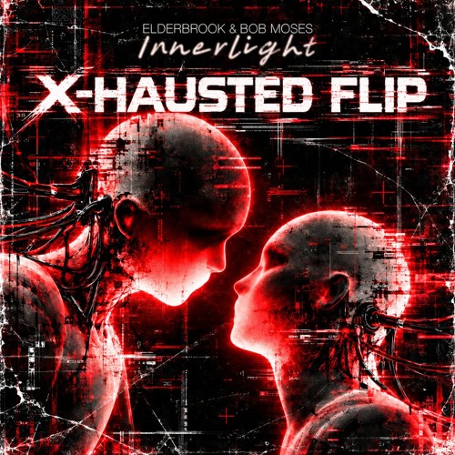 Artwork for Elderbrook - Inner Light with Bob Moses (X-HAUSTED FLIP) [FREE DOWNLOAD] by X-Hausted