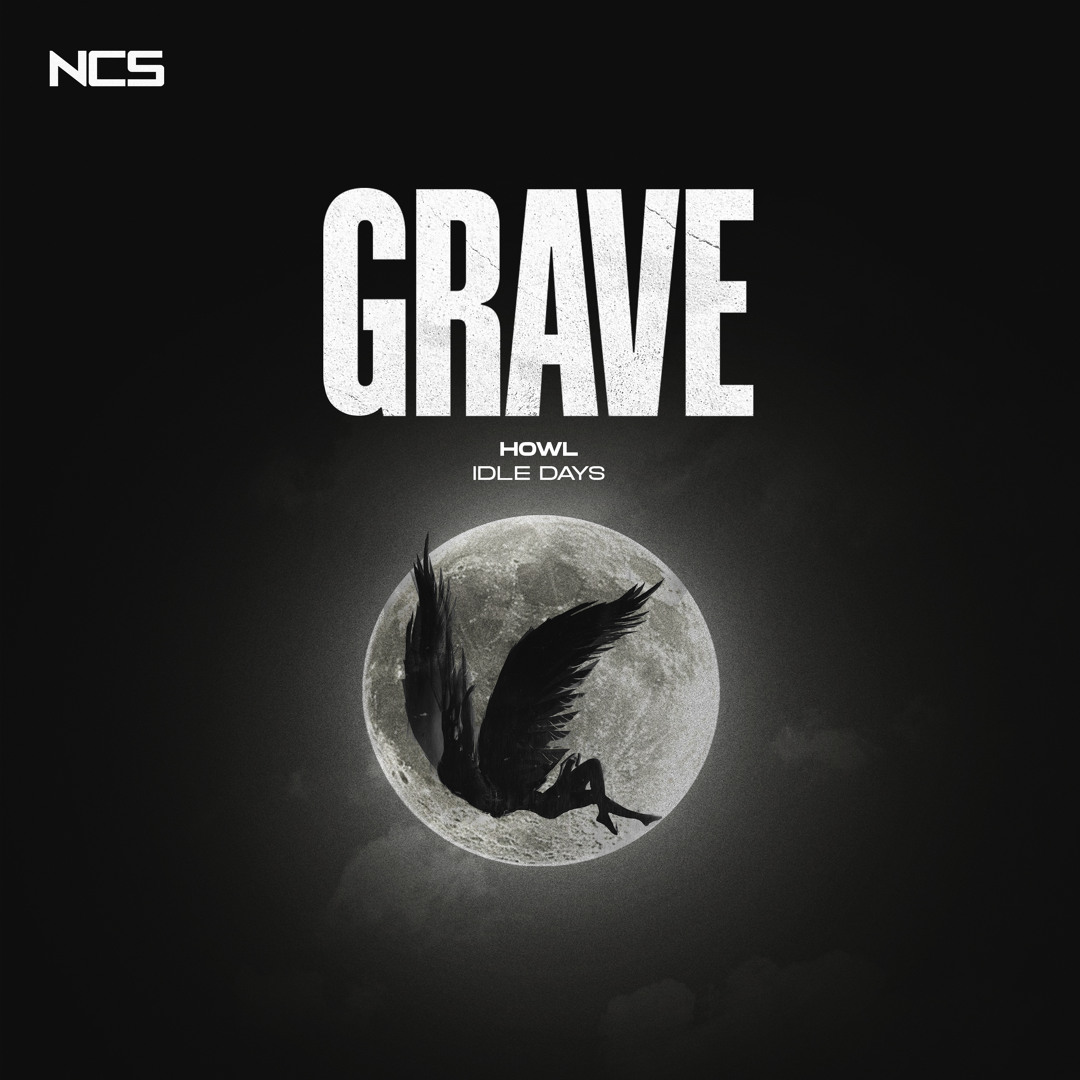 Stream HOWL & Idle Days - GRAVE [NCS Release] by NCS | Listen