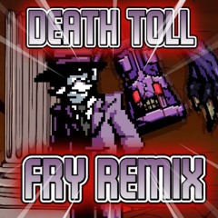 Death Toll (Fry Remix)