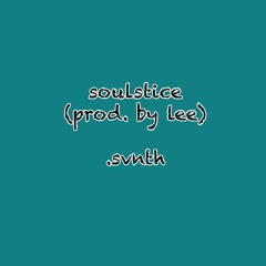 soulstice (prod. by lee)