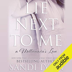 [View] EBOOK 🖊️ Lie Next to Me by  Sandi Lynn,Kasha Kensington,Audible Studios [KIND