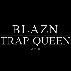 BLAZN - TRAP QUEEN cover