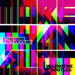 Chase & Status - Against All Odds feat. Kano (WazNotMe TechHouse BOOTLEG)