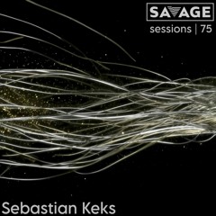 Savage Sessions | 75 | Sebastian Keks [Germany]