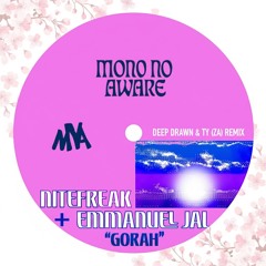 Nitefreak - Gorah (feat. Emmanuel Jal) [Deep Drawn & TY (ZA) Edit]
