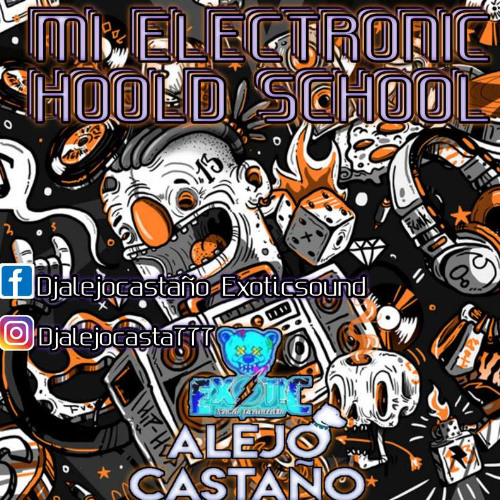 Electronic Hoold School DJalejocastaño