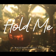 Hold Me | In Lifetime - music by Waderman
