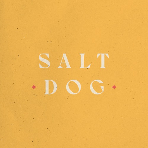Salt Dog (Howing For You)