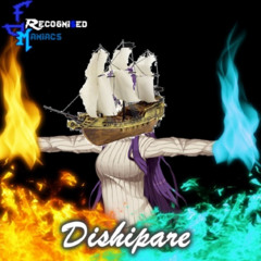 [Recognised Maniacs - 100b] DISHIPARE (Unofficial)