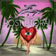 1 - Nine Mile Sound System - Post Litoral
