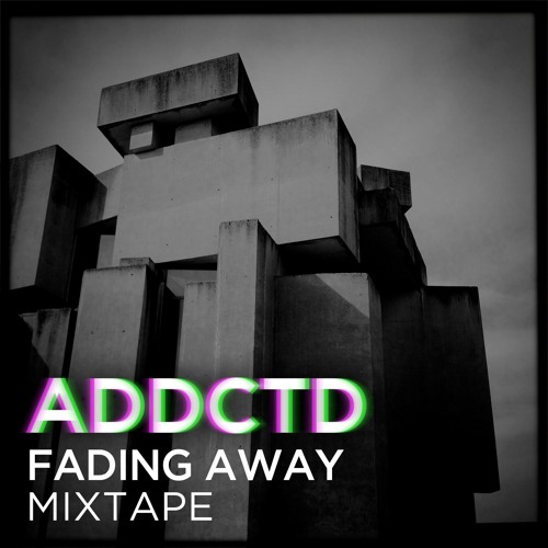 ADDCTD ★ Fading away (Deep Mixtape)