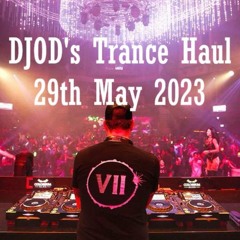 DJOD's Trance Haul - 29th May 2023