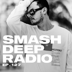 Cosmo presents Smash Deep Radio ep. 127