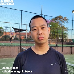 A3K102 Johnny Lieu - February 8th, 2021
