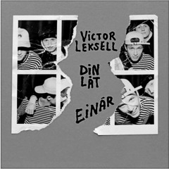 Victor Leksell & Einar - Din Låt (Backs Remix)