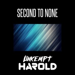 Second To None (OUT NOW)