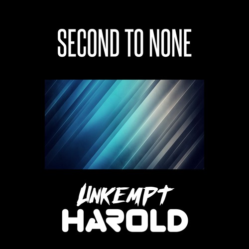 Second To None (OUT NOW)