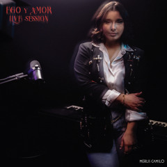 Ego y Amor (Live Session)