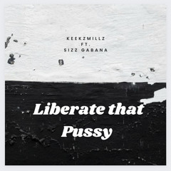 Liberate That Pussy
