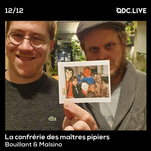 La confrérie des maîtres pipiers w/ Malsino & Bouillant Soundcloud podcast image for