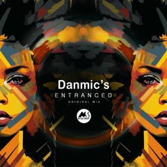 Danmic's - Entranced (OriginalMix).wav