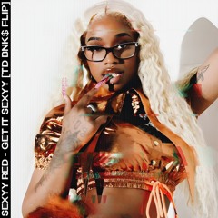 Sexyy Red - Get It Sexyy [TD BNK$ FLIP]