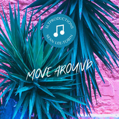 MOVE AROUND