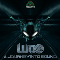 Ludo - A Journey Into Sound (Croaktek Guest Mix 4)[FREE DOWNLOAD]
