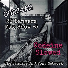 OGDJ4AM - The 20 Bangers Mix Show #5: (Slowed Version)  25 Bangers From 2024