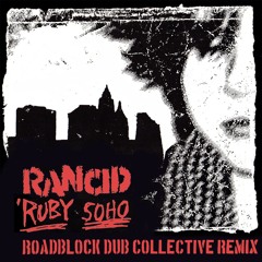 Rancid - Ruby Soho (Roadblock Dub Collective Remix)