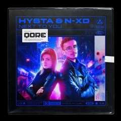 Hysta & N-XD - Next To You | Q-dance presents QORE