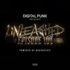 100 | Digital Punk - Unleashed Powered By Roughstate (Hardstyle Podcast)