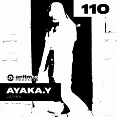 a:ritmi:a podcast 110 ~ Ayaka.y [Japan]